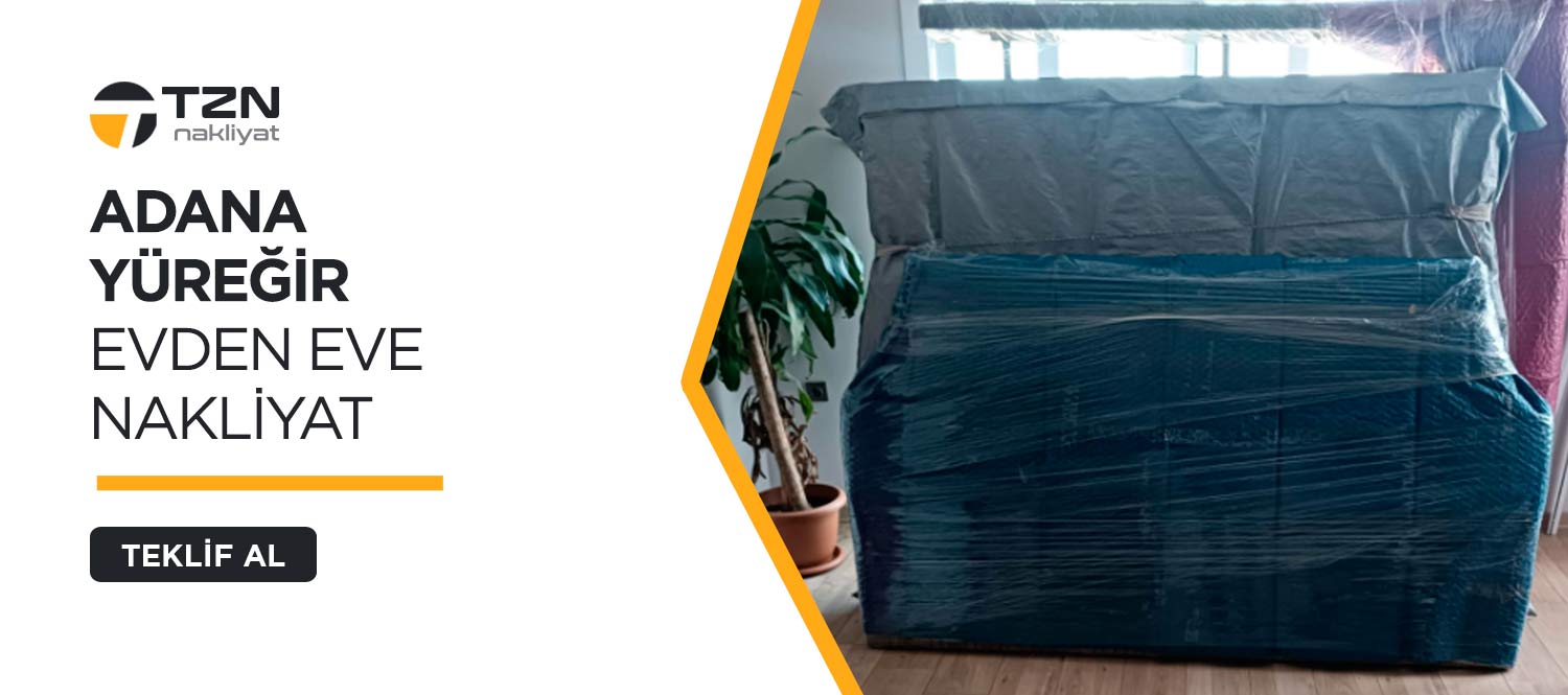 Adana Evden Eve Nakliyat ve Taşımacılık - Tzn Nakliyat