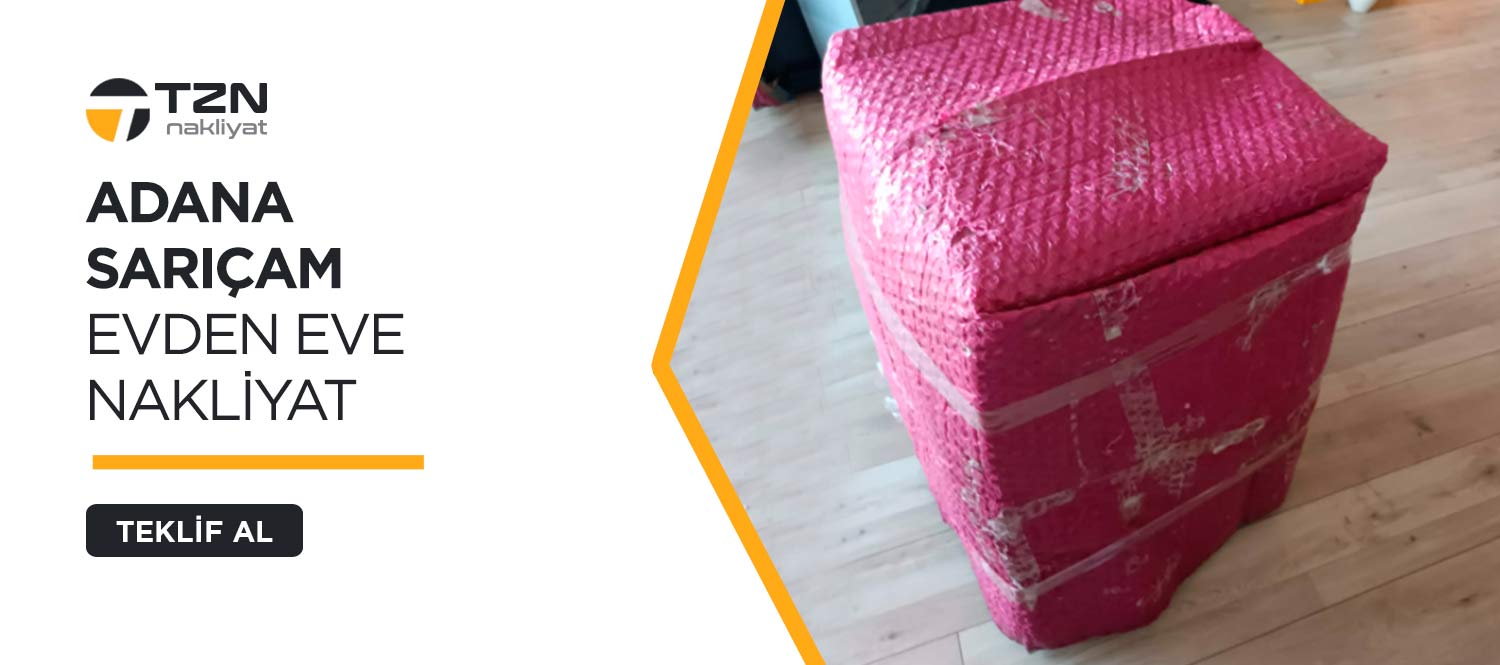 Adana Evden Eve Nakliyat ve Taşımacılık - Tzn Nakliyat