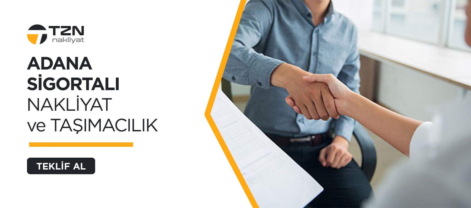 Adana Evden Eve Nakliyat ve Taşımacılık - Tzn Nakliyat