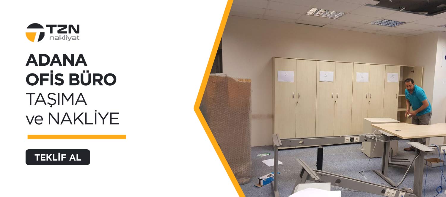 Adana Evden Eve Nakliyat ve Taşımacılık - Tzn Nakliyat